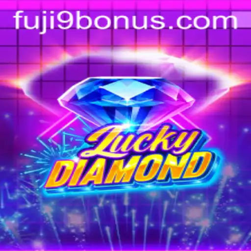 Discover the Thrills of LuckyDiamond with the Exciting FUJI9 BONUS